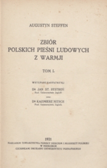 Zbiór polskich pieśni ludowych z Warmji : T. 1 / wstępami zaopatrzyli Jan St. Bystroń oraz Kazimierz Nitsch