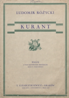 Kurant : pieśń G-dur : [na głos średni] z towarzyszeniem fortepianu / słowa K. Laskowskiego
