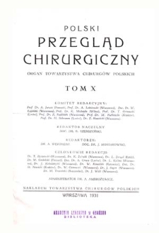 Polski Przegląd Chirurgiczny, 1931, T. 10, z. 1-4
