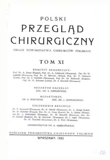 Polski Przegląd Chirurgiczny, 1931, T. 11, z. 1-4