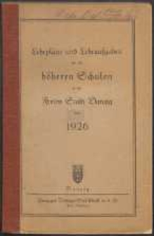 Lehrpläne und Lehraufgaben für die höheren Schulen in der Freien Stadt Danzig : von 1926.