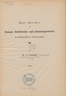 Zwei Miscellen zur Danziger Buchdrucker- und Litteraturgeschichte im siebenzehnten Jahrhundert