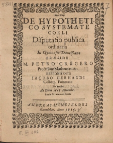 De Hypothetico Systemate Coeli Disputatio publica ordinaria In Gymnasio Dantiscano