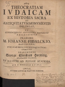 Theocratiam Ivdaicam Ex Historia Sacra Et Antiqvitatvm Monvmentis