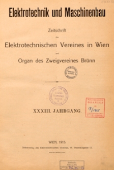 Elektrotechnik und Maschinenbau : Zeitschrift des Elektrotechnischen Vereines in Wien. Jg. 33