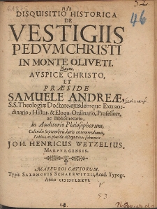 Disquisitio Historica De Vestigiis Pedvm Christi In Monte Oliveti