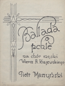 Ballada o pchle : [pieśń Es-dur] : na 4-głosowy ch&oacute;r męski a cappella / wiersz Aleksandra Krajewskiego