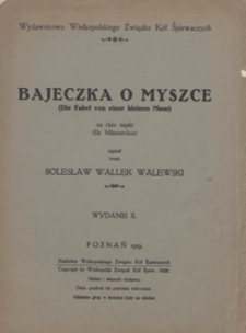 Bajeczka o myszce = Die Fabel von einer kleinen Maus : G-dur : na ch&oacute;r męski [a cappella]. - Wyd. 2 / tekst Jachowicza
