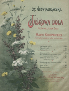 Rozlegnijże się : [pieśń z cyklu "Jaskowa dola"] : op. 21c : [na glos solowy z tow. fortepianu] / do sł&oacute;w M. Konopnickiej