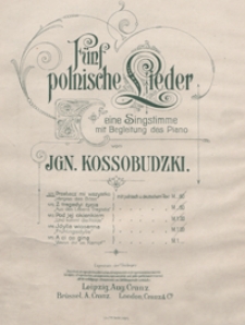 Przebacz mi wszystko = Vergiss das B&ouml;se : [pieśń] e-moll : f&uuml;r eine Singstimme mit Begleitung des Piano / Text von Artur Oppman (Or-ot) ; ins Deutsche &uuml;bertr. von J. Guranowski