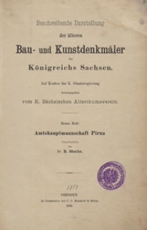 Beschreibende Darstellung der älteren Bau- und Kunstdenkmäler des Königreichs Sachsen. H. 1. Amtshauptmannschaft Pirna