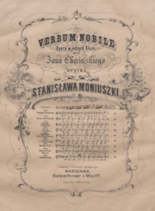 Verbum nobile : duettino Stanisława i Zuzi z opery : F-dur : [na baryton i sopran z tow. fortepianu] / sł. Jana Chęcińskiego