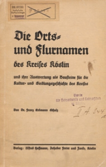 Die Orts- und Flurnamen des Kreises Köslin : und ihre Auswertung als Bausteine für die Kultur- und Siedlungsgeschichte des Kreises