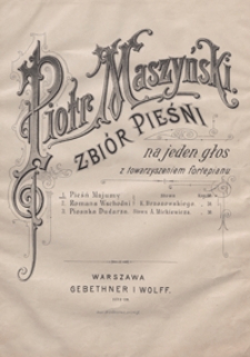 Zbi&oacute;r pieśni na jeden głos z towarzyszeniem fortepianu. Op. 13 no. 1, Pieśń Majumy / muzyka Piotra Maszyńskiego ; słowa Karola Brzozowskiego.