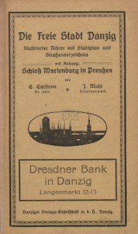 Die Freie Stadt Danzig : illustrierter F&uuml;hrer mit Stadtplan und Strassenverzeichnis : mit Anhang: Schlo&szlig; Marienburg in Preussen