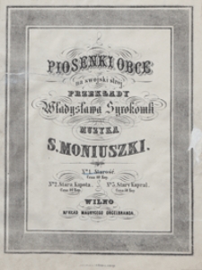 Starość : [pieśń] G-dur : [z cyklu] "Piosenki obce na swojski strój" No 1 : [na baryton z tow. fortepianu] / [sł.: Pierre Bérangeer] ; przekł. Władysława Syrokomli