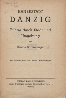 Hansestadt Danzig : Führer durch Stadt und Umgebung