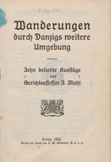 Wanderungen durch Danzigs weitere Umgebung : zehn beliebte Ausfl&uuml;ge