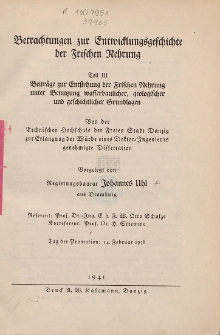 Betrachtungen zur Entwicklungsgeschichte der Frischen Nehrung. T. 3, Beitr&auml;ge zur Entstehung der Frischen Nehrung unter Benutzung wasserbaulicher, geologischer und geschichtlicher Grundlagen