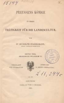 Preussens Könige in ihre Thätigkeit für die Landescultur. T. 3, Friedrich Wihelm II