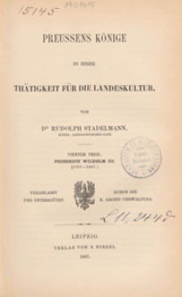 Preussens Könige in ihre Thätigkeit für die Landescultur. T. 4, Friedrich Wihelm III (1797-1807)