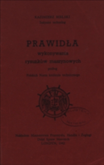 Prawidła wykonywania rysunków maszynowych podług Polskich Norm kreślenia technicznego