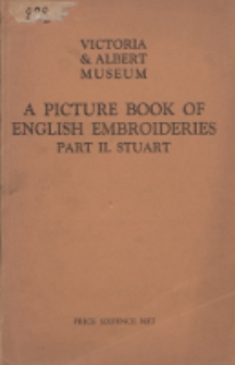 A picture book of English embroideries. Pt. 2 : Stuart