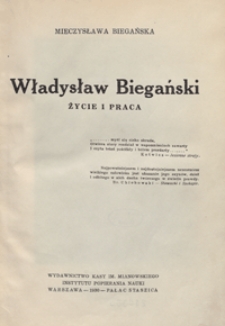 Władysław Biegański : życie i praca