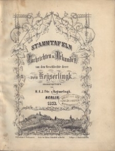Stammtafeln Nachtrichten u: Urkunden von dem Geschlechte derer von Keyserlingk