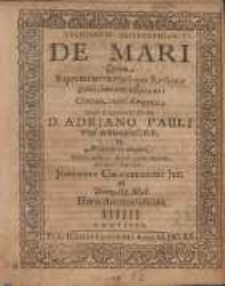 Velificatio Philosophica De Mari Quam Supremi terr&aelig; marisque Rectoris gratia clementer adspirante: Clavum vero dirigente [...]
