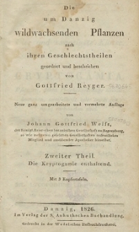 Die um Danzig wildachsenden Pflaznzen : nach ihren Geschlechtstheilen und beschrieben. T. 2, Die Kryptogamie enthaltend /