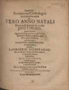 Fundamenta Chronologica Novissim&aelig; Sententi&aelig; De Vero Anno Natali Domini [et] Servatoris nostri Jesu Christi, Quibus ostenditur Quatuor integros annos, ad veram &AElig;tatem Christi constituendam &AElig;rae nostr&aelig; Christian&aelig; esse adjiciendos: eamque solido quadriennio posteriorem esse /