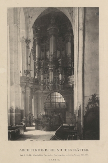 Oberpfarrkirche Sanct-Marien Orgel ausgeführt von Joh. Jac. [sic!] Meissner 1762-1764