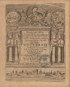 Neuer und Alter Schreib-Calender Auffs Jahr nach unsers Herren Jesu Christi Geburt [...] 1682