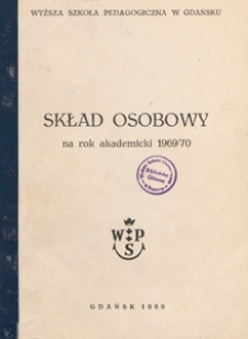 Skład Osobowy : Informator : rok akad. 1969/70 / Wyższa Szkoła Pedagogiczna w Gdańsku.