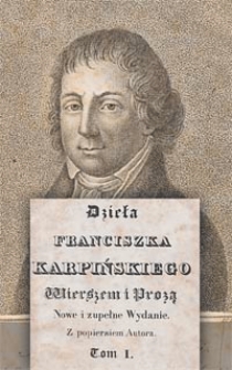 Dzieła Franciszka Karpińskiego wierszem i prozą. T. 1
