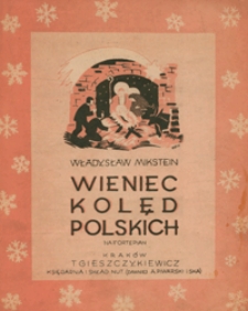 Wieniec kolęd polskich : na fortepian