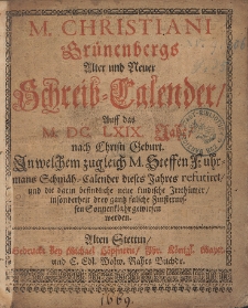 M. Christiani Grünenbergs Alter und Neuer Schreib-Calender, Auff das [...] Jahr nach Christi Geburt [...]1669