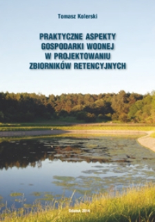 Praktyczne aspekty gospodarki wodnej w projektowaniu zbiorników retencyjnych