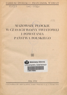 Mazowsze Płockie w czasach wojny światowej i powstania państwa polskiego