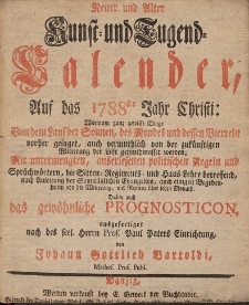 Neue und Alte woleingerichte Jahres-Rechnung Vermittelst eines Kunst- und Tugends-Calenders, Auff das [...] Jahr Christi [...] 1788