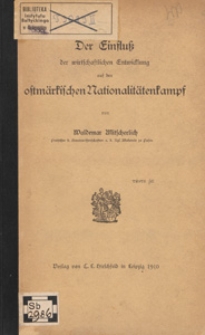 Der Einfluß der wirtschaftlichen Entwicklung auf den ostmärkischen Nationalitätenkampf
