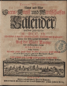 Ernesti Uranophili Neuer und Alter Astronomischer Hauss- Feld- und Garten Celender, Auff das Embolismalische Jahr Christi [...] 1709