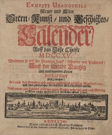 Ernesti Uranophili Neuer und Alter Astronomischer Hauss- Feld- und Garten Celender, Auff das Embolismalische Jahr Christi [...] 1715
