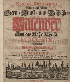 Ernesti Uranophili Neuer und Alter Astronomischer Hauss- Feld- und Garten Celender, Auff das Embolismalische Jahr Christi [...] 1719