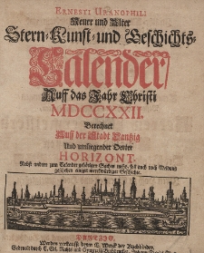 Ernesti Uranophili Neuer und Alter Astronomischer Hauss- Feld- und Garten Celender, Auff das Embolismalische Jahr Christi [...] 1722