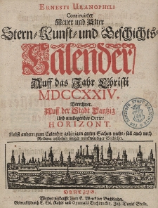 Ernesti Uranophili Neuer und Alter Astronomischer Hauss- Feld- und Garten Celender, Auff das Embolismalische Jahr Christi [...] 1724