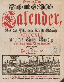 Neuer und Alter Hau&szlig;- und Geschichts-Calender, Auf das Jahr nach Christi Geburth [...] 1741