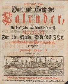 Neuer und Alter Hau&szlig;- und Geschichts-Calender, Auf das Jahr nach Christi Geburth [...] 1756
