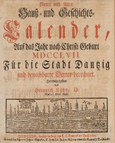 Neuer und Alter Hauß- und Geschichts-Calender, Auf das Jahr nach Christi Geburth [...] 1757